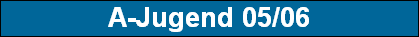 A-Jugend 05/06