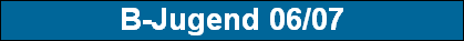 B-Jugend 06/07